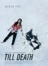 pelicula Till Death. Hasta que la muerte nos separe