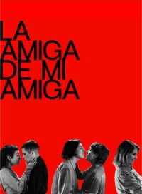 pelicula La amiga de mi amiga