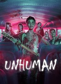 pelicula Inhumano (Unhuman)