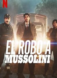 pelicula El robo a Mussolini