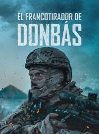 pelicula El francotirador de Donbass