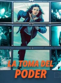 pelicula La toma del poder