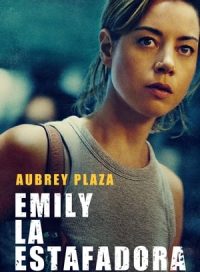 pelicula Emily la estafadora