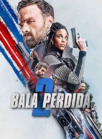 pelicula Bala perdida 2