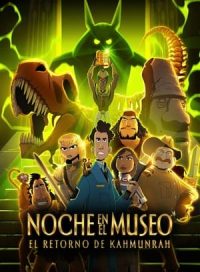 pelicula Noche en el museo: El retorno de Kahmunrah