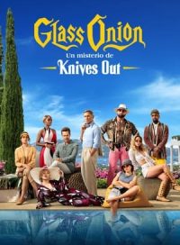 pelicula Puñales por la espalda: El misterio de Glass Onion