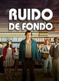 pelicula Ruido de fondo