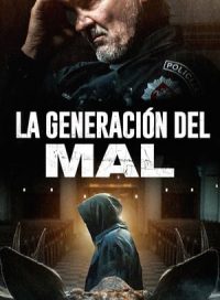 pelicula La generación del mal