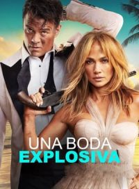 pelicula Una boda explosiva