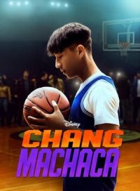 pelicula Chang machaca