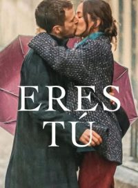 pelicula Eres tú