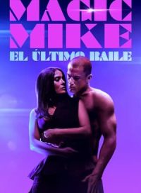 pelicula El último baile de Magic Mike