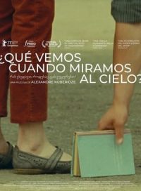 pelicula ¿Qué vemos cuando miramos al cielo?