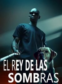 pelicula El rey de las sombras