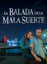 pelicula La balada de la mala suerte