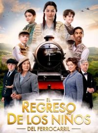 pelicula El regreso de los niños del ferrocarril