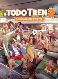 pelicula A todo tren 2: Sí, les ha pasado otra vez