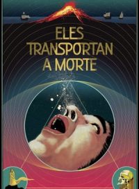 pelicula Eles Transportan a Morte