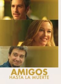 pelicula Amigos hasta la muerte