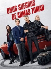 pelicula Unos suegros de armas tomar