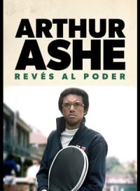 pelicula Arthur Ashe, revés al poder