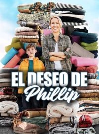 pelicula El deseo de Phillip