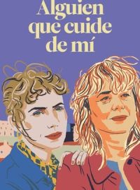 pelicula Alguien que cuide de mí