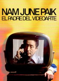 pelicula Nam June Paik: Moon Is the Oldest TV