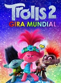 pelicula Trolls 2: Gira mundial