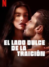 pelicula El lado dulce de la traición