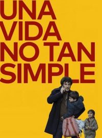 pelicula Una vida no tan simple