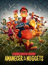 pelicula Chicken Run: Amanecer de los nuggets