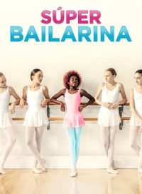 pelicula Súper bailarina