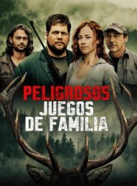 pelicula Peligrosos juegos de familia