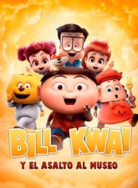 pelicula Bill Kwai y el asalto al museo