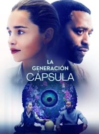 pelicula La generación cápsula