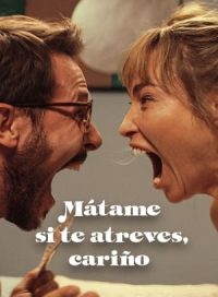 pelicula Mátame si te atreves, cariño