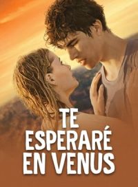 pelicula Te esperaré en Venus