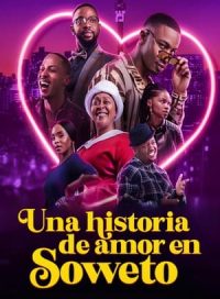 pelicula Una historia de amor en Soweto