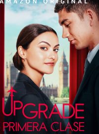 pelicula Upgrade: Primera clase