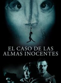 pelicula El caso de las almas inocentes