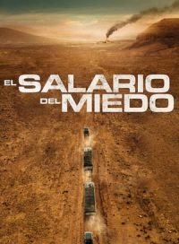 pelicula El salario del miedo