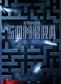 pelicula Atrapad a Sombra