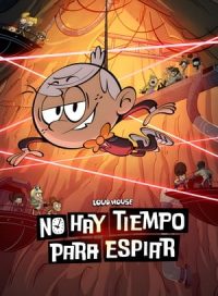 pelicula Sin tiempo para espiar: Una peli de Una casa de locos