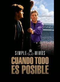 pelicula Simple Minds: cuando todo es posible