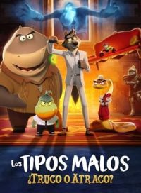 pelicula Los tipos malos: ¿Truco o atraco?