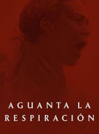 pelicula Aguanta la respiración