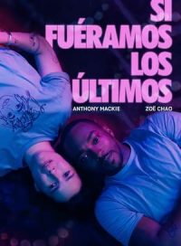 pelicula Si fuéramos los últimos